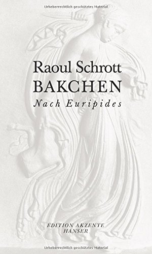 Bakchen: Nach Euripides