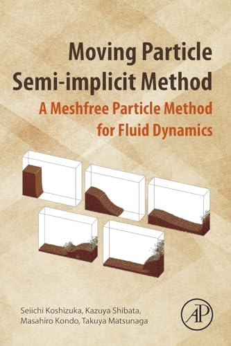 Moving Particle Semi-implicit Method: A Meshfree Particle Method for Fluid Dynamics view 2