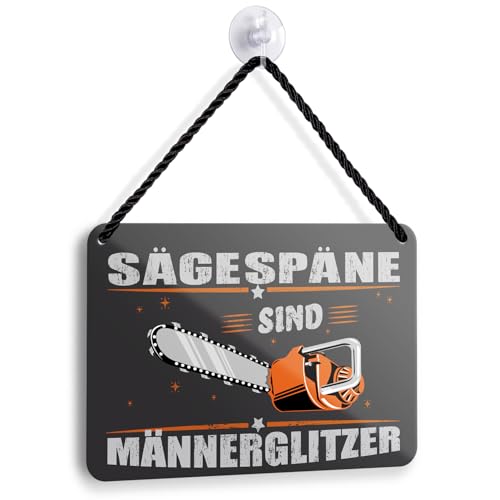 Blechschild SÄGESPÄNE SIND MÄNNERGLITZER 18x12cm - Lustiges Kettensägen Metallschild - Vintage Handwerker Wanddeko mit Kordel & Saugnapf - Werkstatt Schild für Schreiner - Heimwerker Geschenk