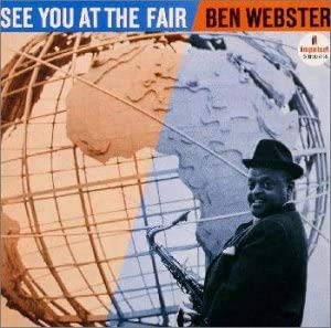 BEN WEBSTER - See You At The Fair - Disque CD