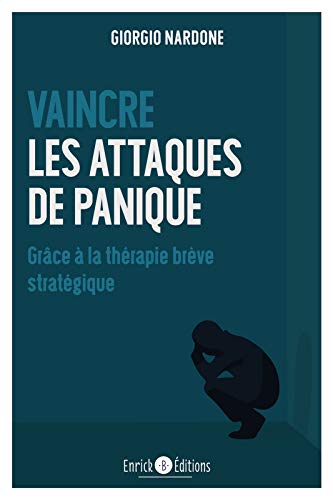 Vaincre les attaques de panique (Psychothérapie)