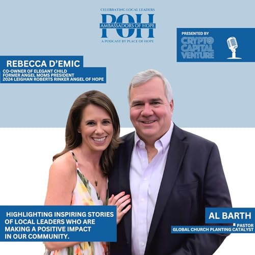 Inspirational Journeys: The Legacy of Faith, Altruism, and Community Impact with Rebecca D'Emic and Al Barth