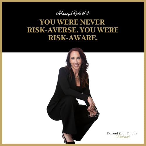 Money Rule #3: You Were Never Risk-Averse. You Were Risk-Aware.