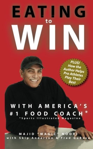 Eating to Win with America's #1 Food Coach