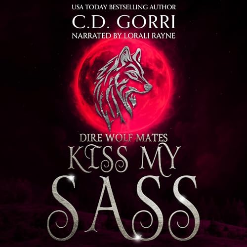 Kiss My Sass Audiolivro Por C. D. Gorri capa