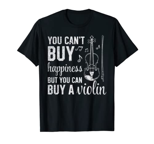 You Can't Buy Happiness But You Can Buy A Violin Play Camiseta
