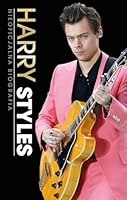 Harry Styles. Nieoficjalna biografia 8364853228 Book Cover