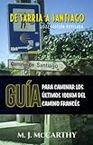  De Sarria a Santiago: Una Guía para Caminar los Últimos 100km del Camino Francés