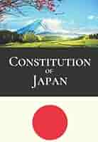 Constitution of Japan: Government of Japan: 9798474087085
