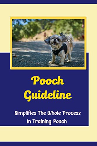 Pooch Guideline: simplifies The Whole Process In Training Pooch eBook ...