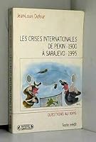 Les crises internationales de Pékin (1900) au Kosovo (1999) (Historiques) 2870276044 Book Cover