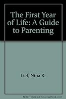 The First Year of Life: A Guide to Parenting 039608267X Book Cover