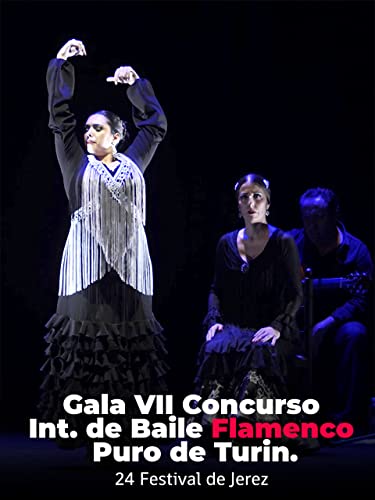 Gala VII Concurso Int. de Baile Flamenco Puro de Turin. 24 Festival de Jerez