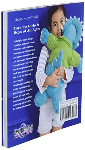 60 Quick Knitted Toys: Fun, Fabulous Knits in the 220 Superwash(r) Collection from Cascade Yarns(r)