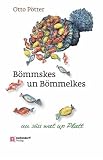 Bömmskes un Bömmelkes: Mit Illustrationen von Markus Pötter