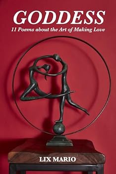 Paperback GODDESS: 11 POEMS ABOUT THE ART OF MAKING LOVE Book