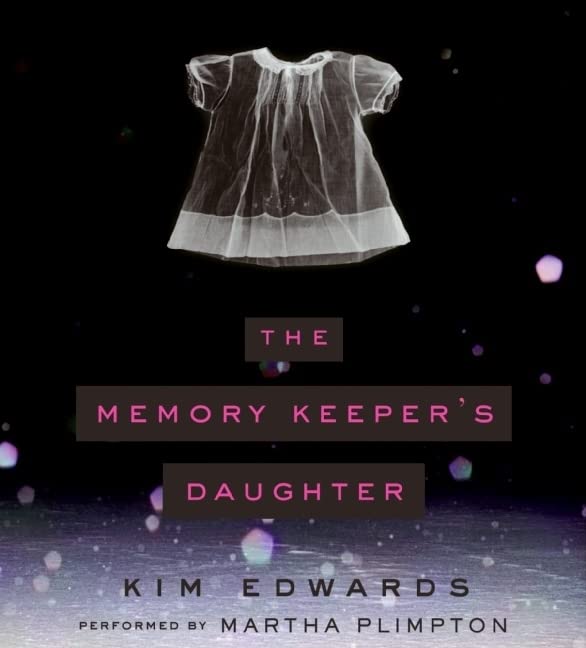 The Memory Keeper's Daughter CD [Audio CD] Edwards, Kim and Plimpton, Martha