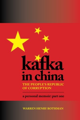Kafka in China: The People’s Republic of Corruption