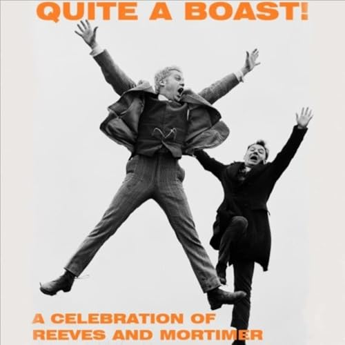 Quite A Boast - A Celebration of Reeves & Mortimer cover art