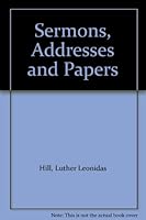 Sermons, Addresses and Papers B00564P2Y4 Book Cover