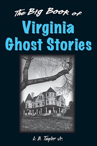 Big Book of Virginia Ghost Stories (Big Book of Ghost Stories)