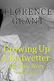 Growing Up A Bedwetter: My Own Story (diaper version): An ABDL/Bedwetting biography