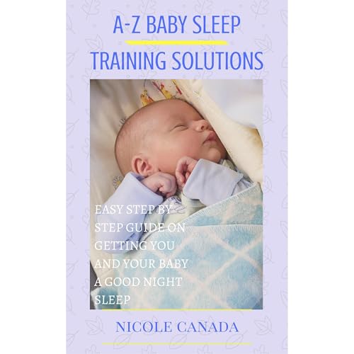 Sleep Guide Book - A-Z Baby Sleep Training Solutions | Nicole Canada episode artwork
