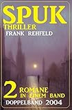 Spuk Thriller Doppelband 2004 - 2 Romane in einem Band