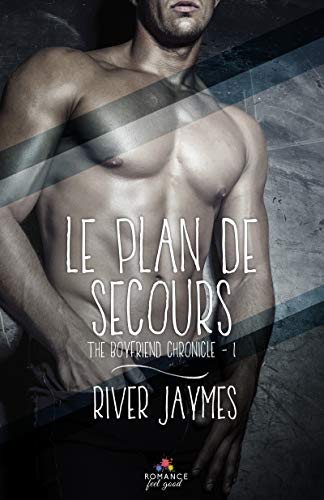 Télécharger Le plan de secours: The boyfriend chronicles, T1 Livre PDF Gratuit