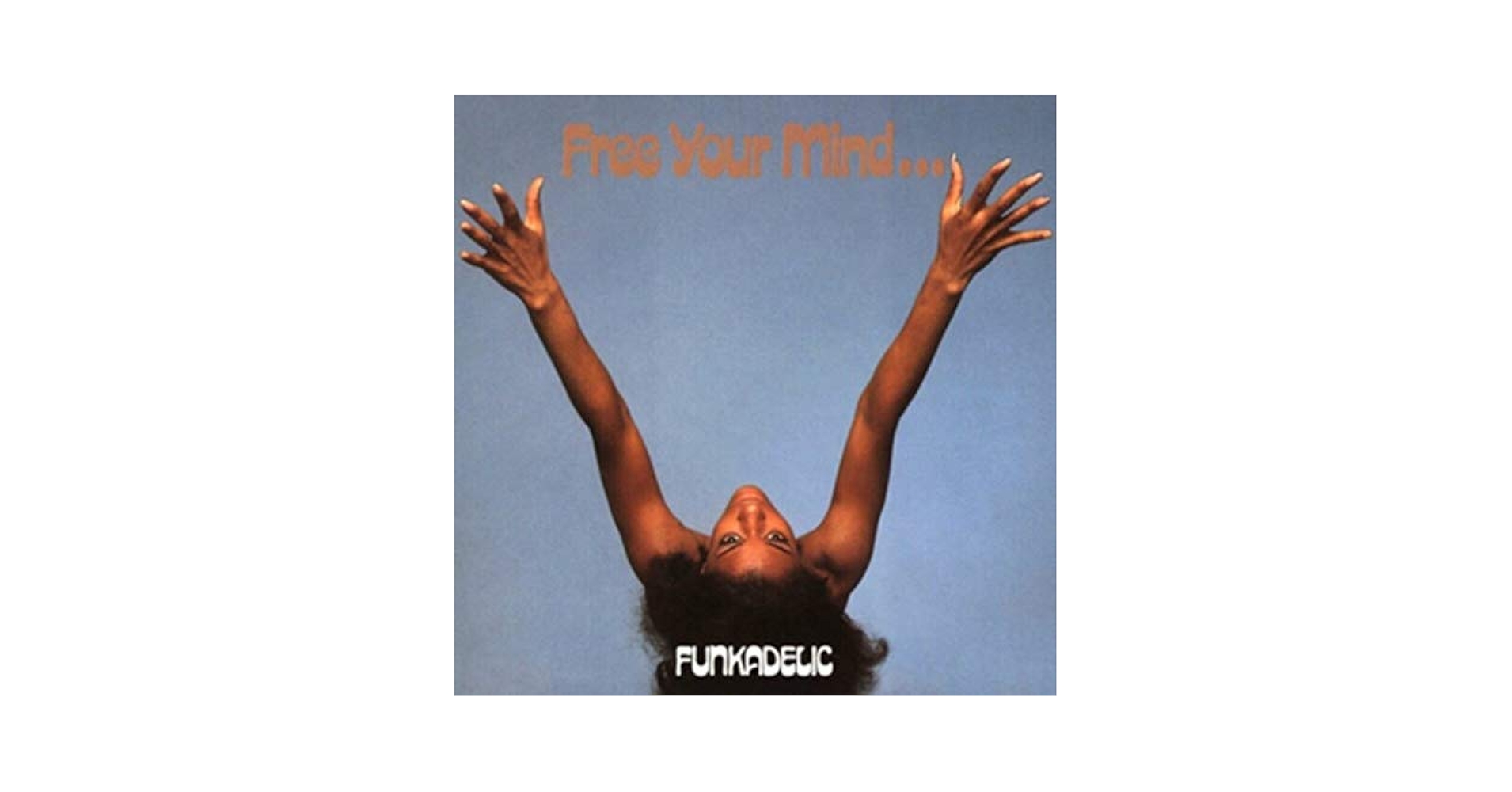 Amazon.com: Funkadelic - Free Your MindAnd Your Ass Will