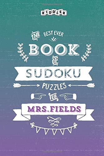 The Best Ever Book of Sudoku Puzzles for Mrs. Fields