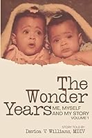 The Wonder Years: Me, Myself And My Story Volume 1 1647640121 Book Cover