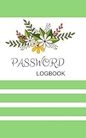 Password logbook: A Premium Journal And Logbook To Protect Usernames and Passwords: Modern Password Keeper, Vault, Notebook and Online Organizer 179789563X Book Cover