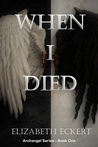 Preisvergleich Produktbild When I Died (Archangel Series, Band 1)