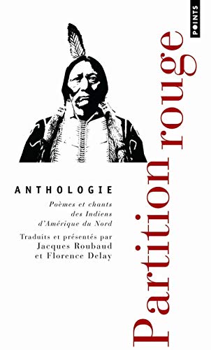 Partition rouge - Poèmes et chants des Indiens d'Amérique du nord