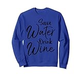 Photo Gallery funny alcohol joke quote for women save water drink wine felpa Photo Gallery funny alcohol joke quote for women save water drink wine felpa