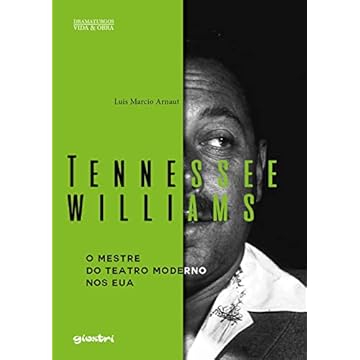 Capa do livro Tennessee Williams - O Mestre do Teatro Moderno Nos EUA (Volume 6)