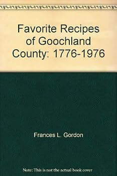 Unknown Binding Favorite Recipes of Goochland County: 1776-1976 Book