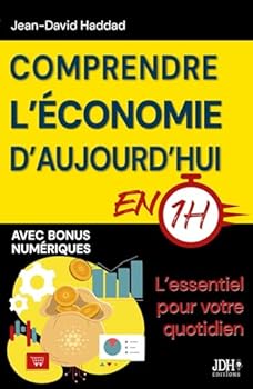 Paperback Comprendre l'économie d'aujourd'hui en 1h: L'essentiel pour votre quotidien (Dette publique, impôts, IA, pouvoir d'achat...) [French] Book