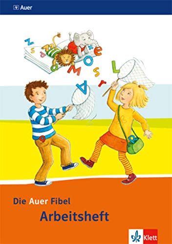 Die Auer Fibel. Arbeitsheft 1. Schuljahr. Ausgabe