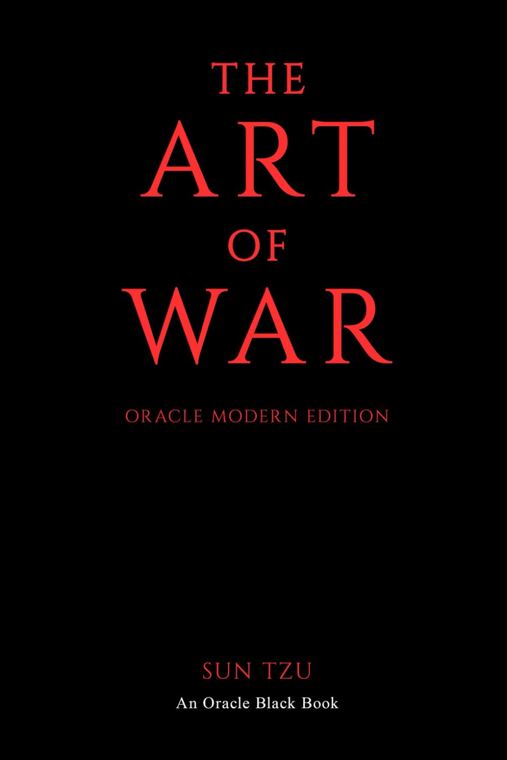 The Art of War: Power, Strategy, and Statecraft: An Oracle Modern Edition