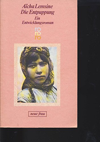 Die Entpuppung: Ein Entwicklungsroman (rororo: Rowohlts Rotations Romane)