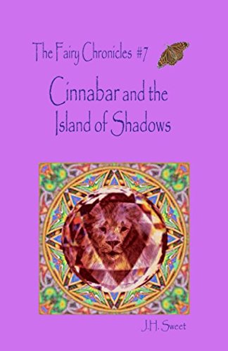 Cinnabar and the Island of Shadows (The Fairy Chronicles #7) (Fairy Chronicles Series)