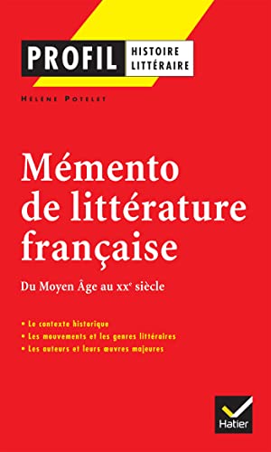 HATIER - Mémento de littérature française : Du Moyen Age au XXe siècle - -67%