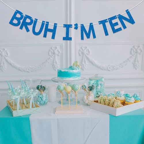 Image of Bruh I'm Ten Banner - Boy's 10th Bruh Birthday Party Decor, Teen Boy Bday Ideas, Funny 10th Birthday Party Decorations Blue Glitter