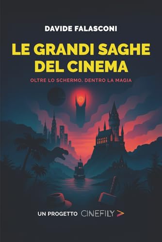 Le Grandi Saghe del Cinema: Oltre lo schermo, dentro la magia