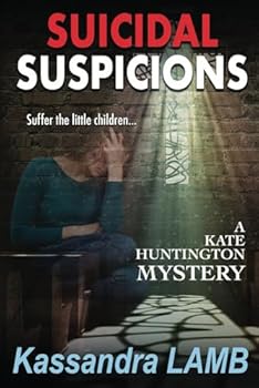 Suicidal Suspicions - Book #8 of the Kate Huntington Mysteries