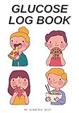  Glucose Log Book My Diabetes shit: Blood Glucose Monitoring Journal  52 weeks notebook