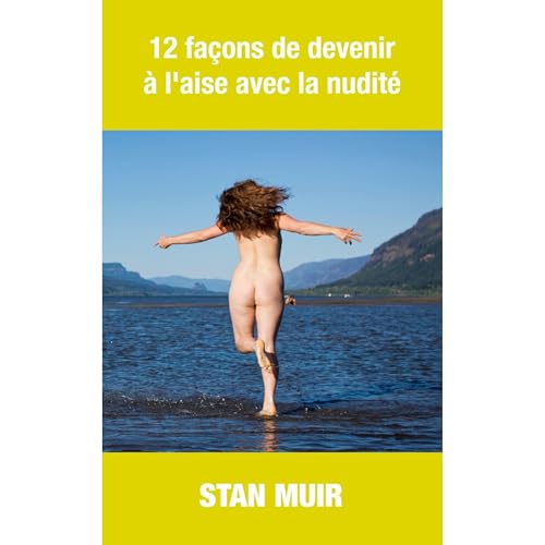 12 façons de devenir à l’aise avec la nudité Audiolibro Por Stan Muir arte de portada