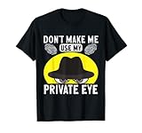 Photo Gallery spia segreta private eye crimescene investigatore non mi fanno maglietta Photo Gallery spia segreta private eye crimescene investigatore non mi fanno maglietta
